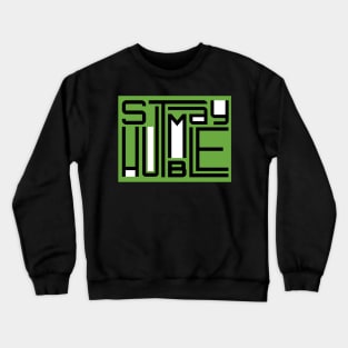 Stay Humble Crewneck Sweatshirt